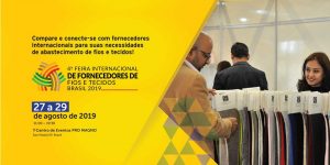 4ª Feira Internacional de Fornecedores de Fios e Tecidos Brasil 2019